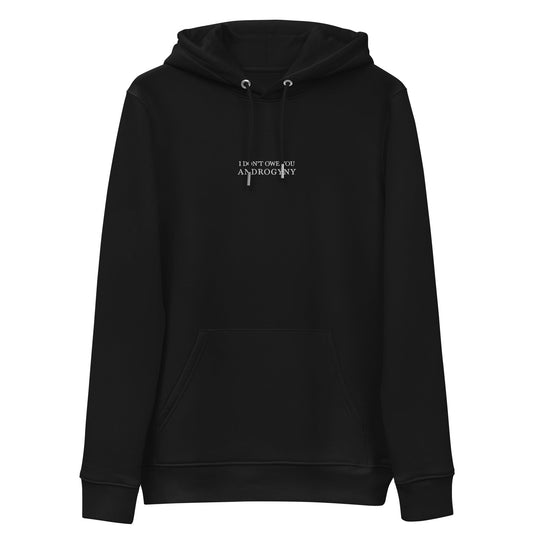 I Don’t Owe You Androgyny Embroidered Hoodie